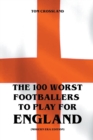 Image for The 100 Worst Footballers To Play For England (Modern Era Edition)