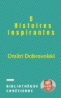 Image for 5 Histoires Inspirantes