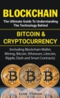 Image for Blockchain : The Ultimate Guide to Understanding the Technology Behind Bitcoin and Cryptocurrency
