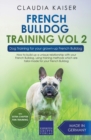 Image for French Bulldog Training Vol 2 - Dog Training for Your Grown-up French Bulldog