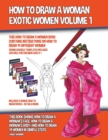 Image for How to Draw a Woman - Exotic Women Volume 1 (This How to Draw a Women Book Contains Instructions on How to Draw 14 Different Women)