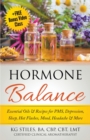 Image for Hormone Balance Essential Oils &amp; Recipes for PMS, Depression, Sleep, Hot Flashes, Mood, Headache &amp; More