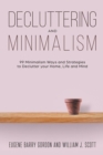 Image for Decluttering and Minimalism : 99 Minimalism Ways and Strategies to Declutter your Home, Life and Mind