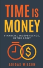 Image for Time Is Money - Financial Independence, Retire Early