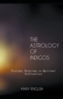 Image for The Astrology of Indigos, Everyday Solutions to Spiritual Difficulties