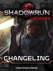 Image for Shadowrun Legends: Changeling