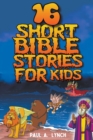 Image for 16 Short Bible Stories For Kids