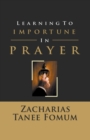 Image for Learning to Importune in Prayer