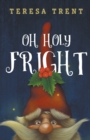 Image for Oh Holy Fright