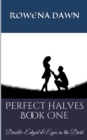 Image for Perfect Halves Book One