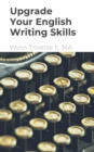 Image for Upgrade Your English Writing Skills
