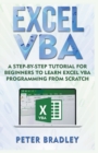 Image for Excel VBA : A Step-By-Step Tutorial For Beginners To Learn Excel VBA Programming From Scratch
