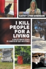 Image for I Kill People For A Living : A Collection of Essays by a Writer of Cozy Mysteries