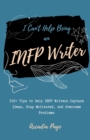 Image for I Can&#39;t Help Being an INFP Writer