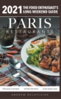 Image for 2021 Paris Restaurants - The Food Enthusiast&#39;s Long Weekend Guide