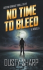 Image for No Time To Bleed