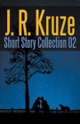 Image for J. R. Kruze Short Story Collection 02