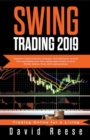 Image for Swing Trading 2021 : Beginner&#39;s Guide to Best Strategies, Tools, Tactics, &amp; Psychology to Profit from Outstanding Short-Term Trading Opportunities on Stock Market, Options, Forex, and Cryptocurrencies