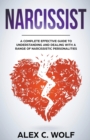 Image for Narcissist : A Complete Effective Guide To Understanding And Dealing With A Range Of Narcissistic Personalities
