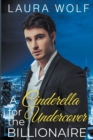 Image for A Cinderella For The Undercover Billionaire