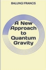 Image for A New Approach to Quantum Gravity