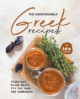 Image for The Undefeatable Greek Recipes : Classical Greek Meals Fit for Gods And Goddesses