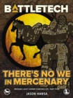 Image for BattleTech: There&#39;s No We In Mercenary (Eridani Light Horse Chronicles, Part Five)