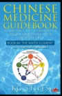 Image for Chinese Medicine Guidebook Essential Oils to Balance the Water Element &amp; Organ Meridians