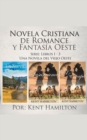 Image for Novela Cristiana de Romance y Fantasia Oeste Serie : Libros 1-3