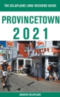Image for Provincetown - The Delaplaine 2021 Long Weekend Guide