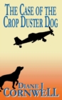 Image for The Case of the Crop Duster Dog