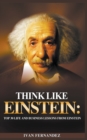 Image for Think Like Einstein : Top 30 Life and Business Lessons from Einstein