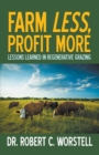 Image for Farm Less, Profit More