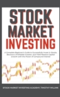 Image for Stock Market Investing : A Complete Beginner&#39;s Guide to Successfully Invest in Stocks, Become a Profitable Investor, and Yield Massive Capital Growth with the Power of Compound Interest