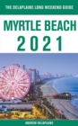 Image for Myrtle Beach - The Delaplaine 2021 Long Weekend Guide