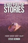 Image for A Hat Full of Stories : Three Weird West Tales