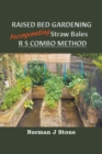 Image for Raised Bed Gardening Incorporating Straw Bales - RS Combo Method