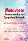 Image for Metaverse Communication and Computing Networks: Applications, Technologies, and Approaches