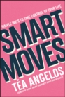 Image for Smart moves  : simple ways to take control of your life