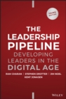 Image for The leadership pipeline  : developing leaders in the digital age