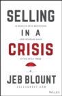 Image for Selling in a crisis  : 55 ways to stay motivated and increase sales in volatile times
