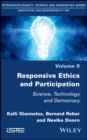 Image for Responsive Ethics and Participation: Science, Technology and Democracy