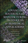Image for Advanced materials and manufacturing techniques for biomedical applications
