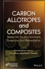 Image for Carbon Allotropes and Composites: Materials for Environment Protection and Remediation