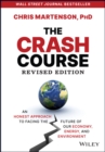 Image for The crash course  : an honest approach to facing the future of our economy, energy, and environment