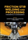 Image for Friction stir welding and processing  : fundamentals to advancements