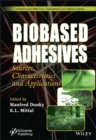 Image for Biobased adhesives  : sources, characteristics, and applications