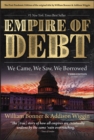Image for The empire of debt  : we came, we saw, we borrowed