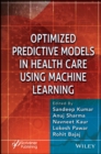Image for Optimized predictive models in health care using machine learning