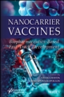 Image for Nanocarrier Vaccines: Biopharmaceutics-Based Fast Track Development
